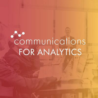 Communications for Analytics