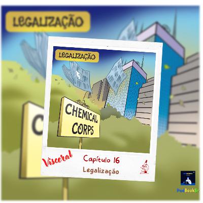 🟨📚#T.01-Ep.064 - [Visceral] - Cap.16 - Legalização