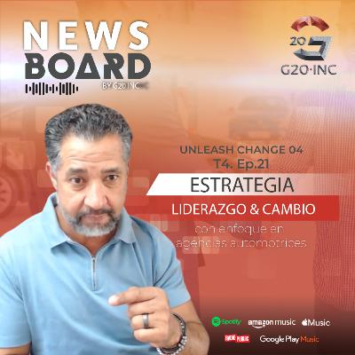 G20-NewsBoard - UNLEASH CHANGE. Parte04 T4 EP21 G20-NewsBoard - UNLEASH CHANGE. Parte04 T4 EP21