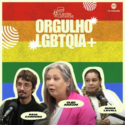 #285 | Caxias Conversa | LGBTQIA+