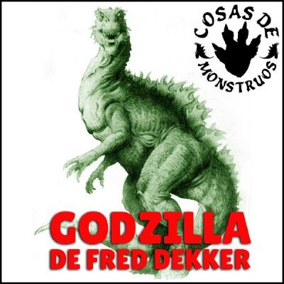 El Godzilla de Fred Dekker Especial CdM
