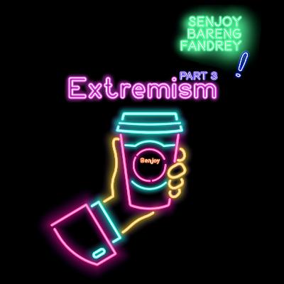 Eps. 7 - Jangan Sampai Salah Pilih Teman, Bisa Jadi Radikal dan Ekstrem (Part 3)