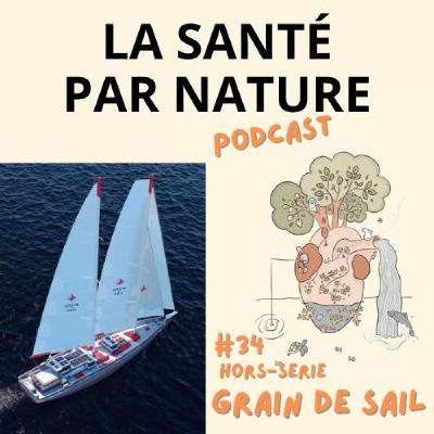 #34 HORS SERIE ENTREPRISE - Des cargos à voile ? Stefan Gallard (Grain de sail)
