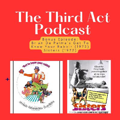 Bonus Episode - Brian De Palma's Get To Know Your Rabbit (1972) + Sisters (1972)