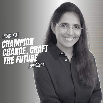 Champion Change, Craft the Future