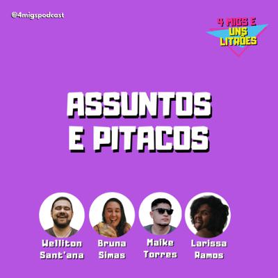 #49 - Assuntos e Pitacos