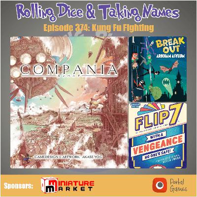 Episode 374: Compania, Flip 7 with a Vengeance, DC Break Out: Arkham Asylum