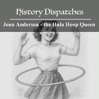 Joan Anderson - The Hula Hoop Queen