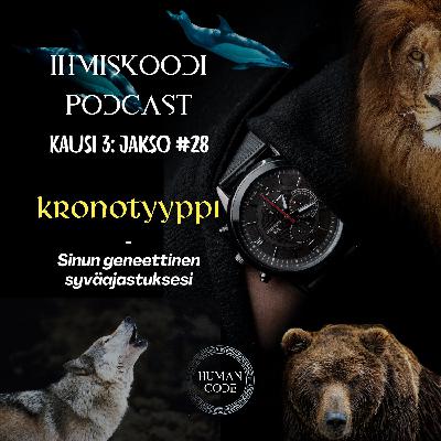 Ihmiskoodi-podcast K3J28: Kronotyyppi - Sinun geneettinen syväajastuksesi
