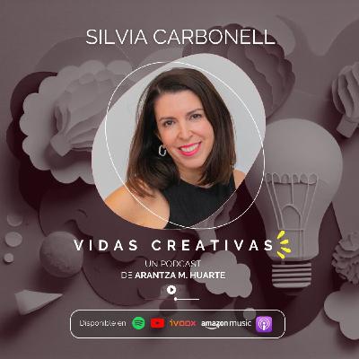#32. Vidas Creativas: SILVIA CARBONELL