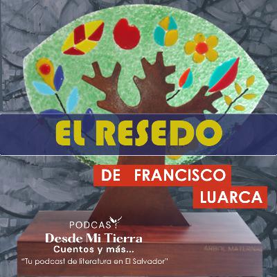 #17.5 (BONO) "El resedo" de Francisco Luarca