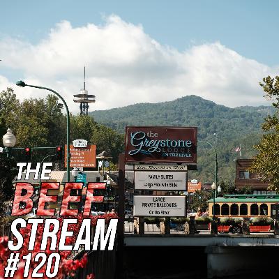 Tevin Does Gatlinburg (Finally) | The BEEF STREAM #120