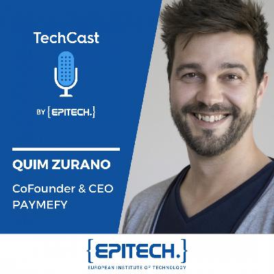 Paymefy: Fintech y Machine learning con Quim Zurano Paymefy: Fintech y Machine learning con Quim Zurano
