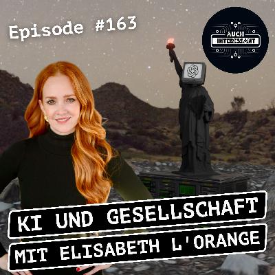 #163 KI und Gesellschaft - mit Elisabeth L'Orange