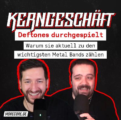 Folge 121: Deftones durchgespielt: Warum sie aktuell zu den wichtigsten Metal Bands zählen Folge 121: Deftones durchgespielt: Warum sie aktuell zu den wichtigsten Metal Bands zählen