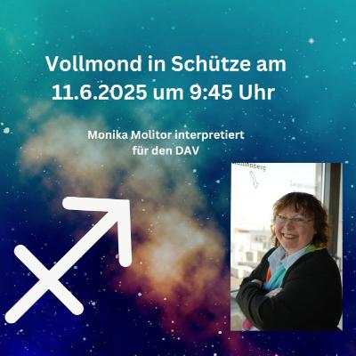 Monika Molitor: Vollmond in Schütze am 11.06.2025