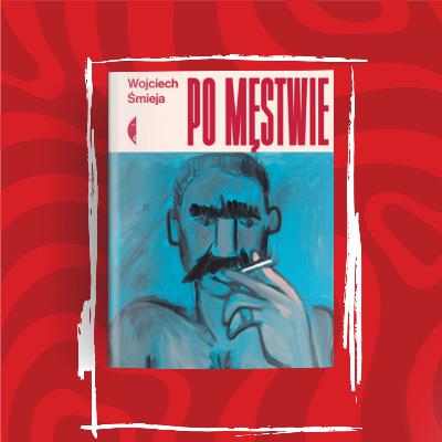 odc. 40 - Wojciech Śmieja