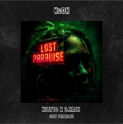 KILLTEQ. D.Hash - Lost Paradise