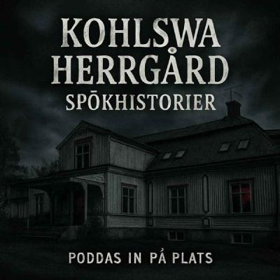 Kohlswa Herrgård – Där skuggorna viskar