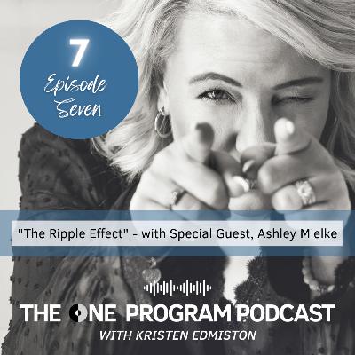 The Ripple Effect: With Ashley Mielke