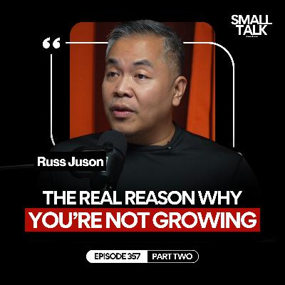 The Secret To Living Abundantly (Beyond Money) with Russ Juson | Episode 357