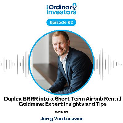 Duplex BRRR into a Short Term Airbnb Rental Goldmine: Expert Insights and Tips with Jerry Van Leeuwen Duplex BRRR into a Short Term Airbnb Rental Goldmine: Expert Insights and Tips with Jerry Van Leeuwen
