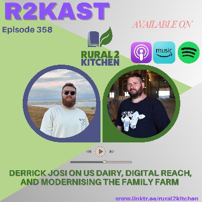 R2Kast 358 – Derrick Josi on US dairy, digital reach, and modernising the family farm