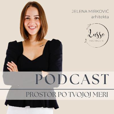 EP 136: Slojevitost kao osnova luksuznog dizajna