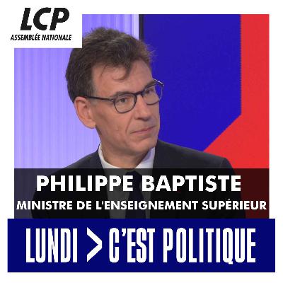 Philippe Baptiste, ministre chargé de l'Enseignement supérieur et de la Recherche | LCP, Lundi C'est Politique - 07/07/2025