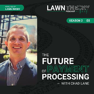 The Future of Payment Processing with Chad Lane