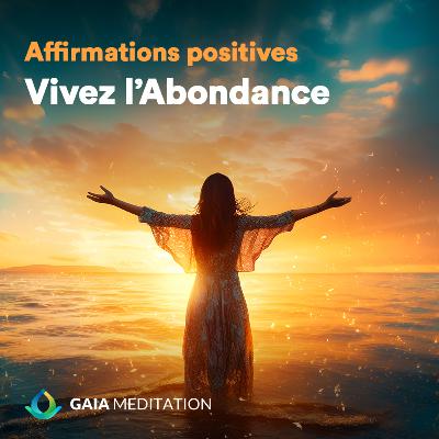 Affirmations positives - 5 min pour attirer l'abondance illimitée Affirmations positives - 5 min pour attirer l'abondance illimitée