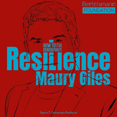 Maury Giles: Courageous Citizenship — Practicing Resilience in an Age of Outrage