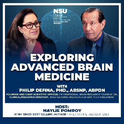 EP58: Exploring Advanced Brain Medicine with Dr. Philip DeFina