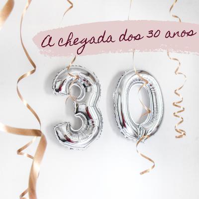 A chegada dos 30 anos | Pequenos Devaneios Podcast