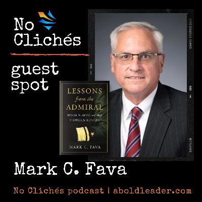 Lessons from the Admiral with Mark Fava Lessons from the Admiral with Mark Fava