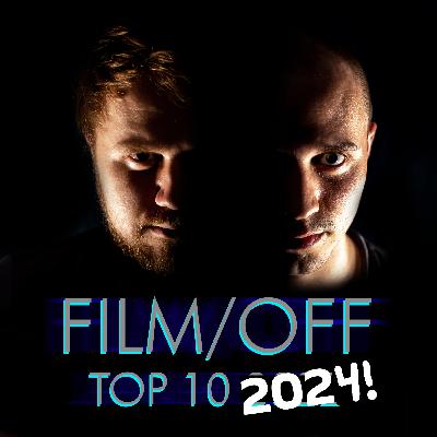 Film/Off Episode 123 - Top 10 Film fra 2024