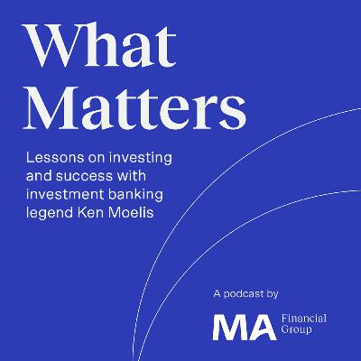 Lessons on investing and success with investment banking legend Ken Moelis