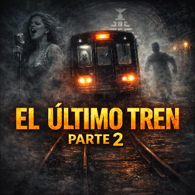 El Ultimo Tren Parte 2 | Historias Reales del Metro de la CDMX El Ultimo Tren Parte 2 | Historias Reales del Metro de la CDMX