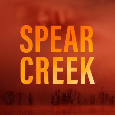 Trailer: Spear Creek Trailer: Spear Creek