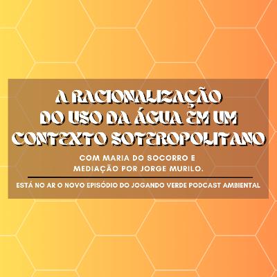 T4 EP #1 - A racionalização do uso da água em Salvador T4 EP #1 - A racionalização do uso da água em Salvador