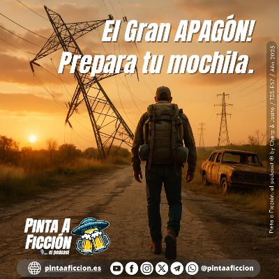 Episodio 57 - El Gran APAGÓN! - Prepara tu mochila