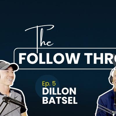 The Follow Through Ep 5 part 1 (AUDIO): Dillon