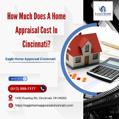How Much Does A Home Appraisal Cost In Cincinnati?