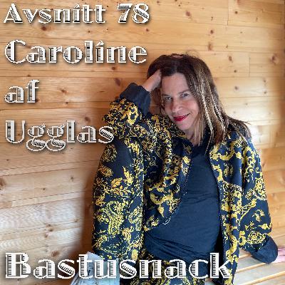 78 Caroline af Ugglas