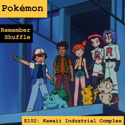 Pokemon: E102 Kawaii Industrial Complex