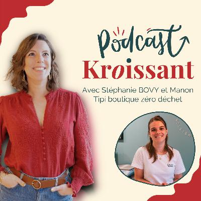 [EP.6] Elle a ouvert une boutique zéro déchet… sans filet de sécurité ! Avec Manon Tipi boutique zéro déchet
