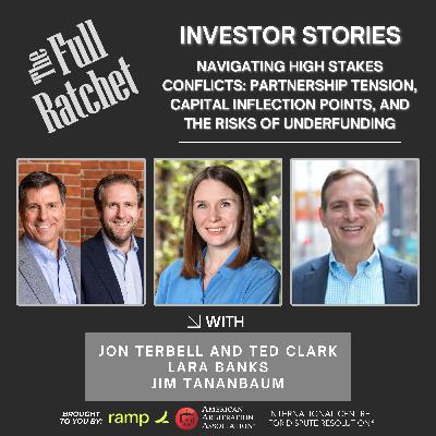 Investor Stories 445: Navigating High Stakes Conflicts: Partnership Tension, Capital Inflection Points, and the Risks of Underfunding (Terbell and Clark, Banks, Tananbaum)