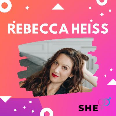 She+ Rebecca Heiss