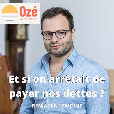 Comment la dette des États vérrouille la démocratie - Benjamin Lemoine #rediff de l'été