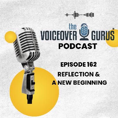 Ep 162 - Reflection & A New Beginning